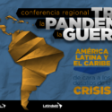 Conferencia regional TRAS PANDEMIA GUERRA